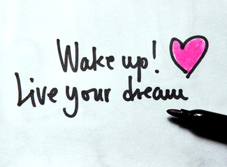 wake up and live your dream
