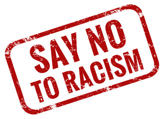 Say no to racism