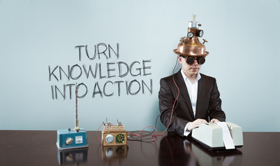 Turn knowledge into action concept with vintage businessman and calculator