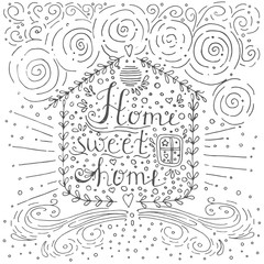 Hand drawn typography poster, Conceptual handwritten phrase Home Sweet Home, T-shirt hand lettered calligraphic design, Inspirational vector typography.