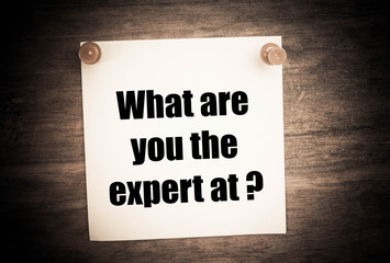 What are you the expert at? Motivational Concept image