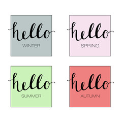 Hello to the Four Seasons Winter, Spring, Summer, Autumn. Handwritten design