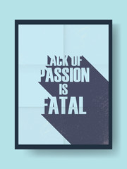 Business motivational poster about passion and work on vintage vector background. Long shadow typography message