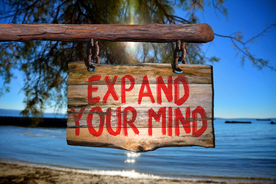 Expand Your Mind Motivational Phrase Sign