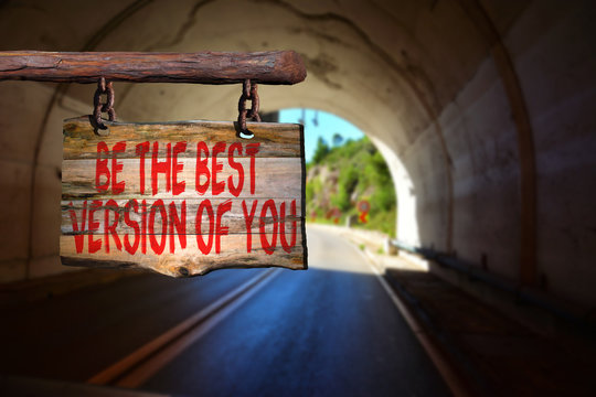 Be the best version of you motivational phrase sign