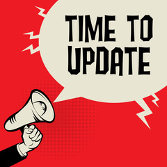 Megaphone Hand, business concept with text Time to Update