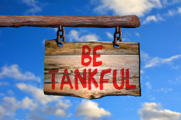 Be tankful motivational phrase sign