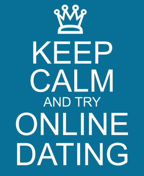 Keep Calm and try Online Dating Blue Sign