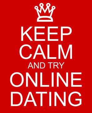 Keep Calm and try Online Dating Red Sign