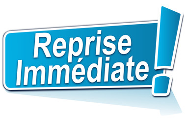 reprise immédiate sur étiquette bleue