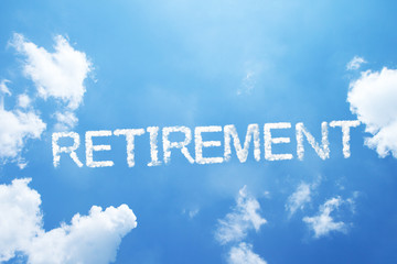 "Retirement" cloud word on sky.