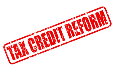 TAX CREDIT REFORM red stamp text