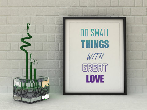 Motivation words Do small Things with Great Love.Success, Self development, Working on myself, life, happiness concept. Inspirational quote. Home decor wall art. Scandinavian style