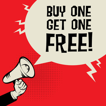 Megaphone Hand, business concept, Buy One, Get One Free