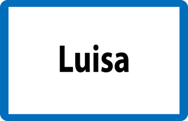 Beliebter weiblicher Vorname Luisa auf österreichischer Ortstafel