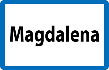 Beliebter weiblicher Vorname Magdalena auf österreichischer Ortstafel