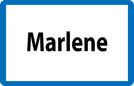 Beliebter weiblicher Vorname Marlene auf &ouml;sterreichischer Ortstafel