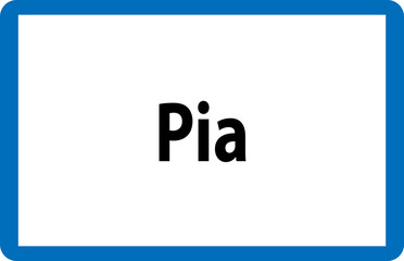 Beliebter weiblicher Vorname Pia auf österreichischer Ortstafel
