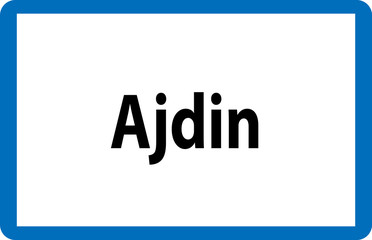 Vorname Ajdin auf österreichischer Ortstafel