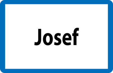 Männlicher Vorname Josef auf österreichischer Ortstafel