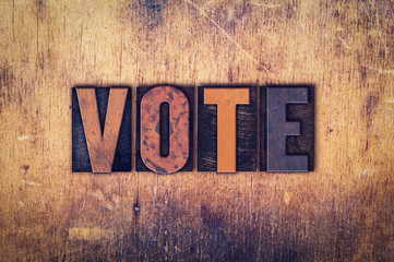 Vote Concept Wooden Letterpress Type