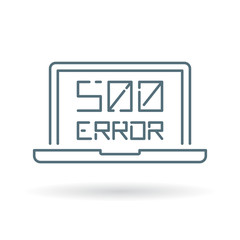 500 internal server error icon. Internet error sign. Laptop browser error symbol. Thin line icon on white background. Vector illustration.