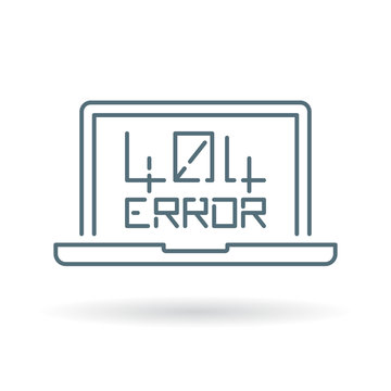 404 page not found error icon. Internet error sign. Laptop browser error symbol. Thin line icon on white background. Vector illustration.