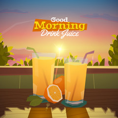 Good morning, drink juice