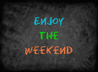Enjoy the Weekend