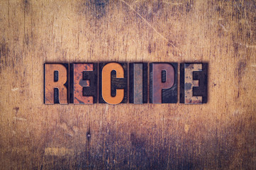 Recipe Concept Wooden Letterpress Type