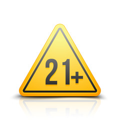 21+ attention sign