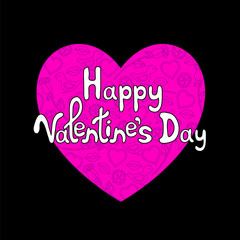 Happy Valentine's Day. Bright postcard. Pink heart on a black background.