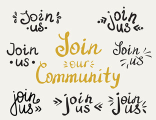 Set of Join us handmade lettering inscriptions