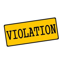 VIOLATION wording on rectangular signs