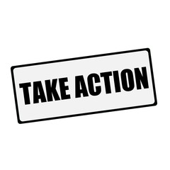 Take Action wording on rectangular signs