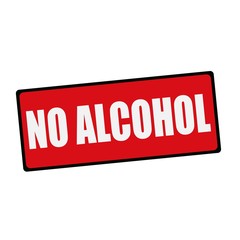 NO ALCOHOL  wording on rectangular signs