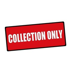 COLLECTION ONLY wording on rectangular signs