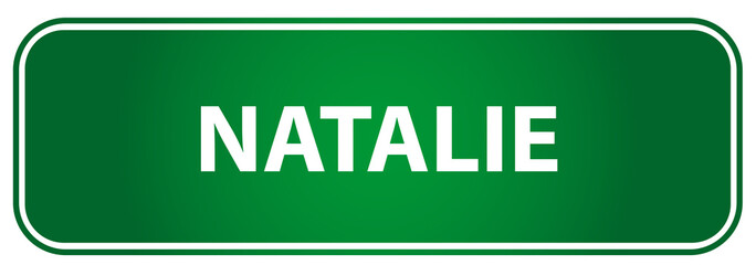 Popular girl name Natalie on a green traffic sign