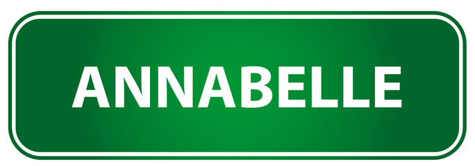 Popular girl name Annabelle on a green traffic sign