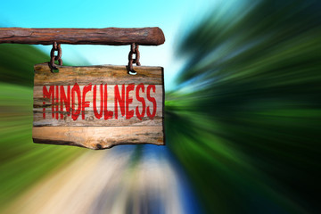 Mindfulness motivational phrase sign