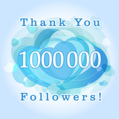Thank you 1000000 followers card. The gratitude picture for network friends and followers. 