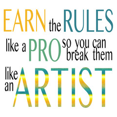 Earn The Rules Brake The Rules Quote