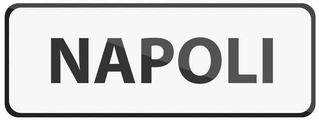 Obraz premium City of Napoli Traffic Sign in Italy Illustration