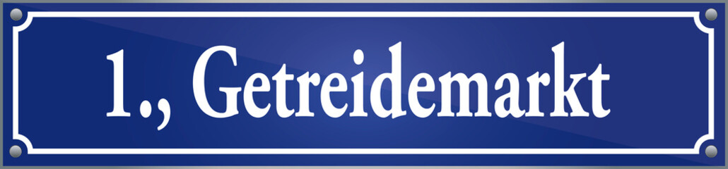 Straßenschild Getreidemarkt im ersten Wiener Gemeindebezirk in Wien Österreich