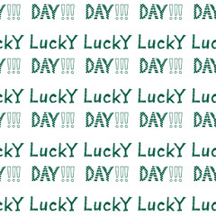 Hand-drawn illustrations. This is your lucky day. Postcard St. Patrick. Seamless pattern.