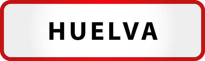 City of Huelva Sign in Spain Europe