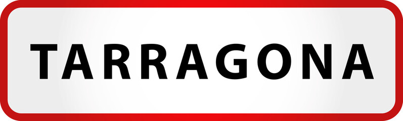 City of Tarragona Sign in Spain Europe