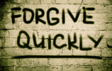Forgive Quickly Concept