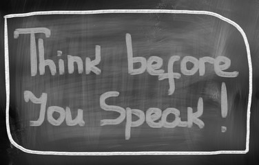 Think Before You Speak Concept