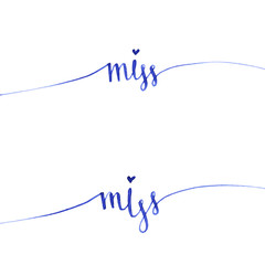 inscription "miss", lettering, calligraphy blue ink